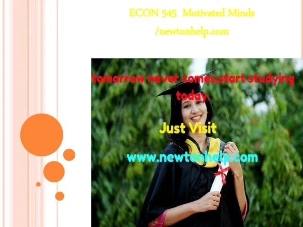 ECON 545 Motivated Minds /newtonhelp.com