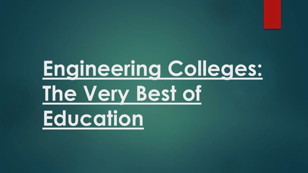 engineering colleges the very best of education