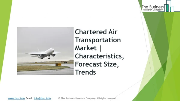 Global Chartered Air Transportation Market | Characteristics, Forecast Size, Trends