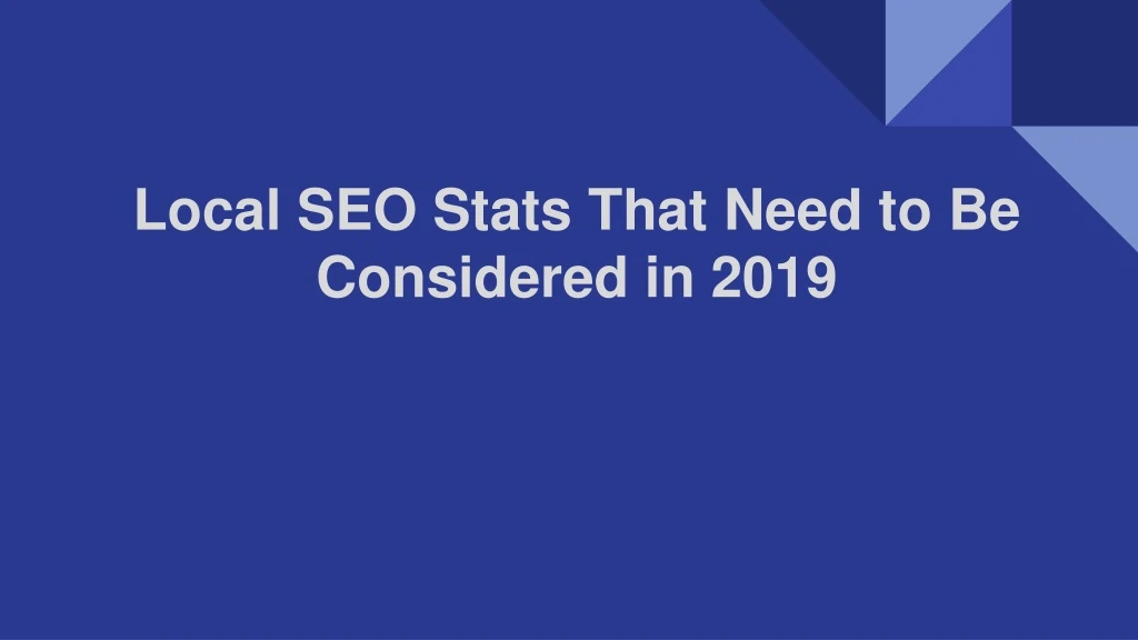 local seo stats that need to be considered in 2019