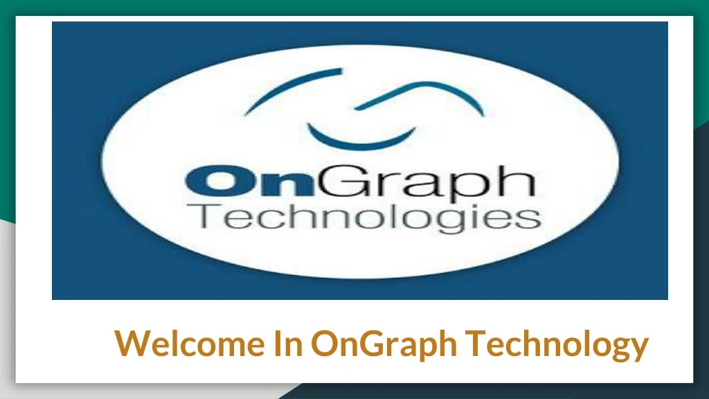 welcome in ongraph technology