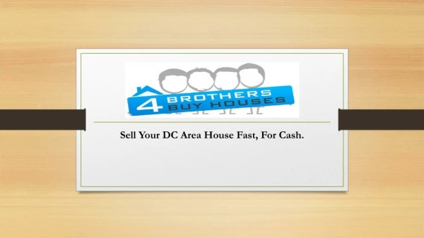 Sell my house fast in DC - 4 Brothers Buy Houses