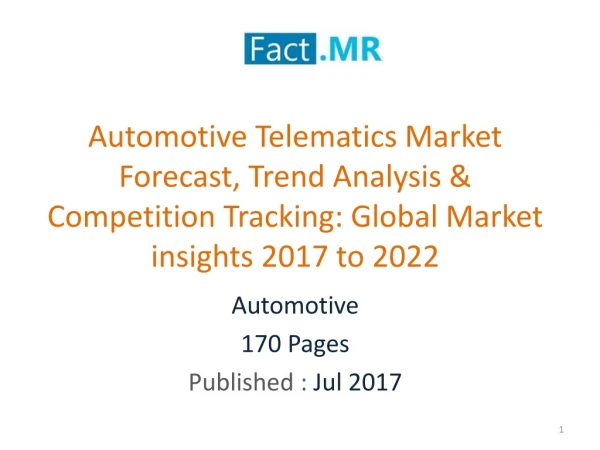 Automotive Telematics Market Forecast, Trend Analysis-Global Market insights 2017-22