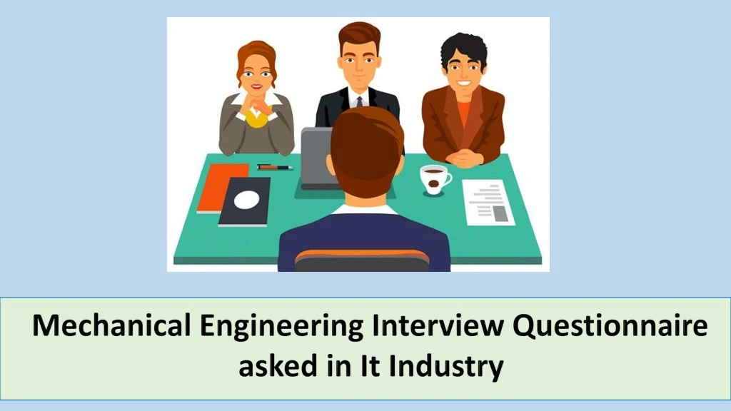 mechanical engineering interview questionnaire