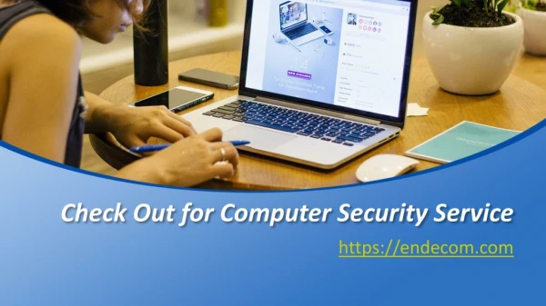 Check Out for Computer Security Service – Endecom.com