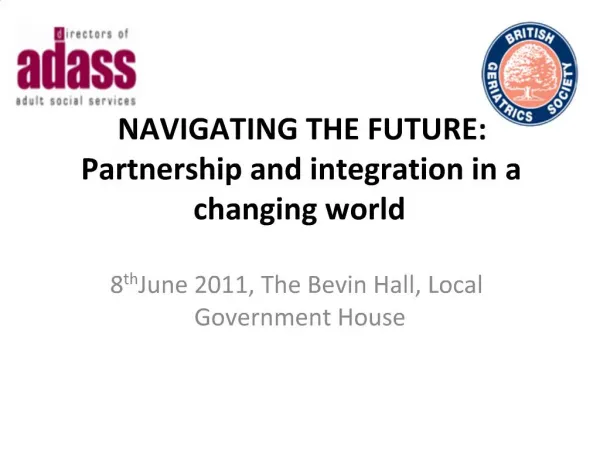 NAVIGATING THE FUTURE: Partnership and integration in a changing world