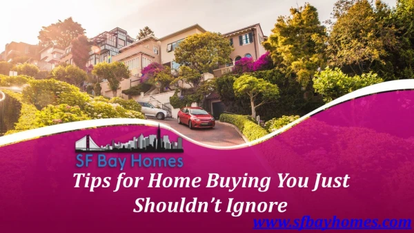 Tips for Home Buying You Just Should not Ignore