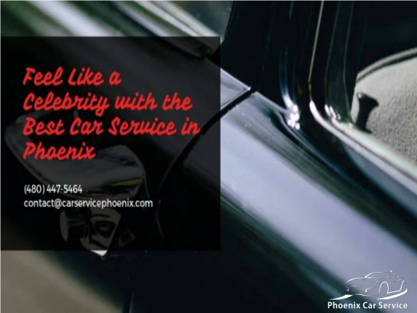 Feel Like a Celebrity with the Best Car Service in Phoenix