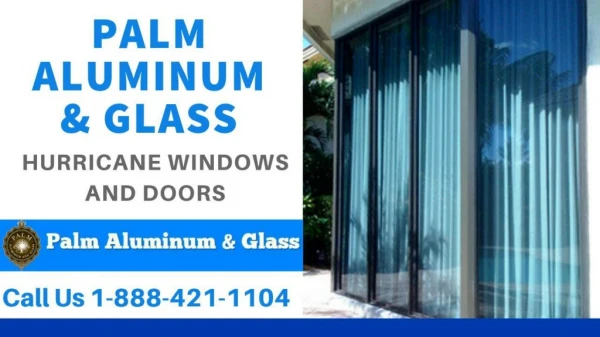 Palm Aluminum & Glass - Hurricane Protection Doors And Windows Delray Beach