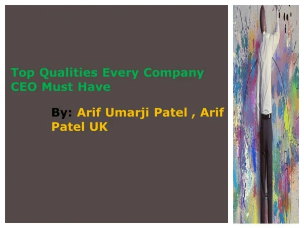 This Qualities Every Company CEO Must Have - Arif Umarji Patel