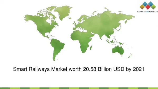 Smart Railways Market by solutions &amp; services - Global Forecast 2021 | MarketsandMarkets