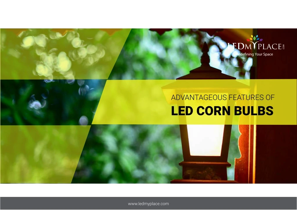 advantageous features of led corn bulbs
