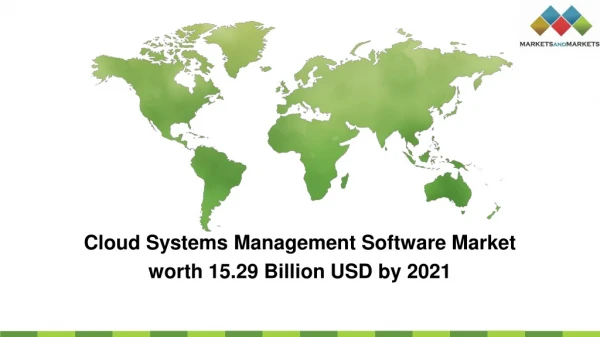 Cloud Systems Management Software Market worth 15.29 Billion USD by 2021