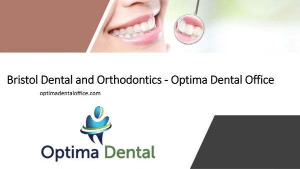 Bristol Dental and Orthodontics - Optima Dental Office