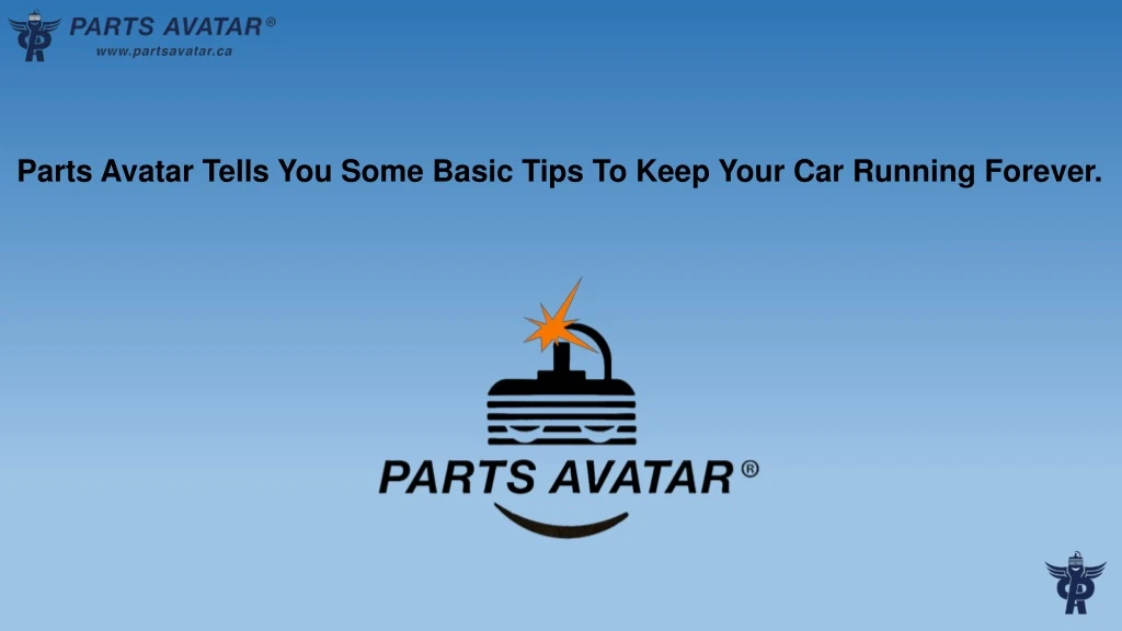 parts avatar tells you some basic tips to keep