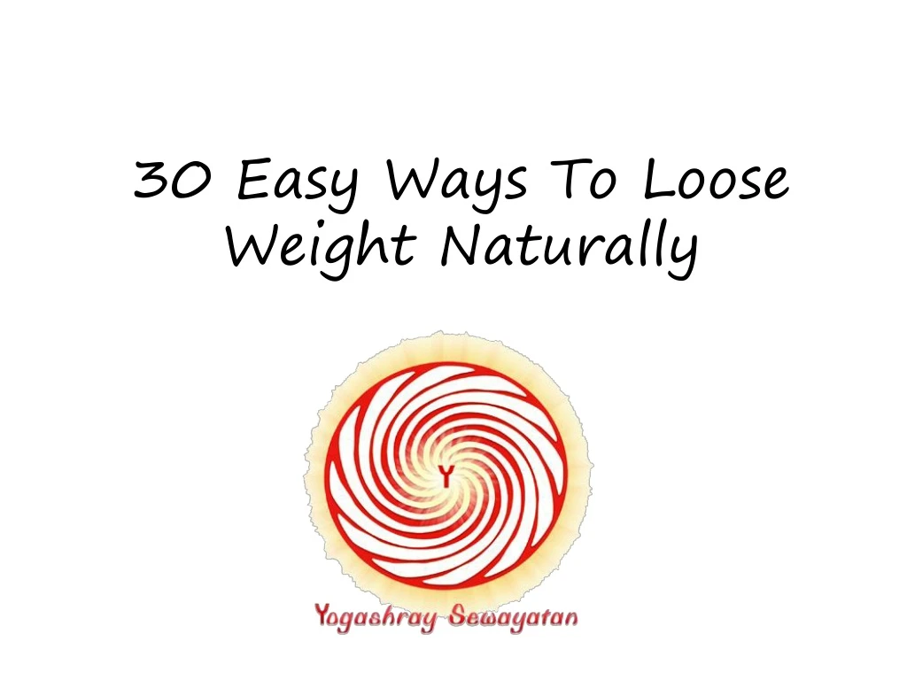 30 easy ways to loose weight naturally