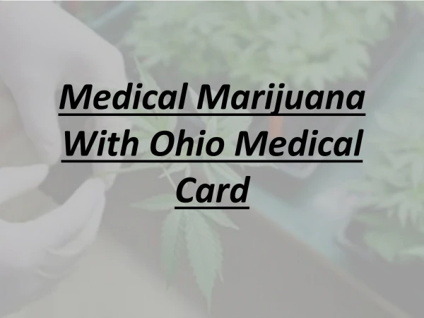 Medical Marijuana Card with Ohio Medical Card