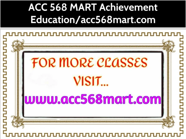 ACC 568 MART Achievement Education--acc568mart.com