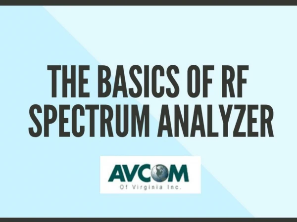 When the need for RF testing arises | RF Spectrum Analyzer