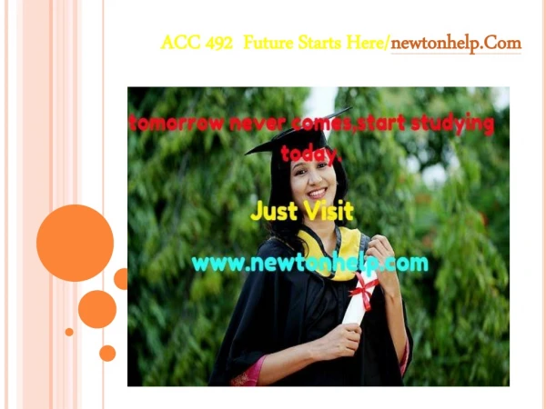 ACC 492  Future Starts Here/newtonhelp.com