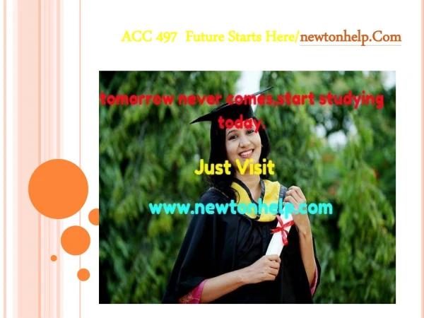 ACC 497  Future Starts Here/newtonhelp.com