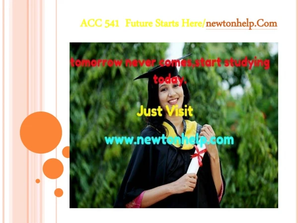 ACC 541  Future Starts Here/newtonhelp.com