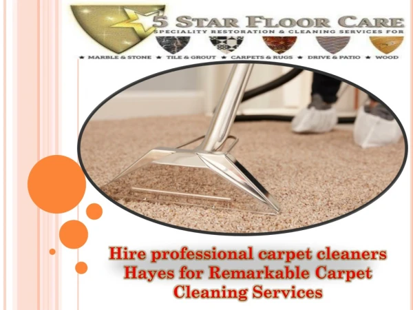 Hire professional carpet cleaners Hayes for Remarkable Carpet Cleaning Services
