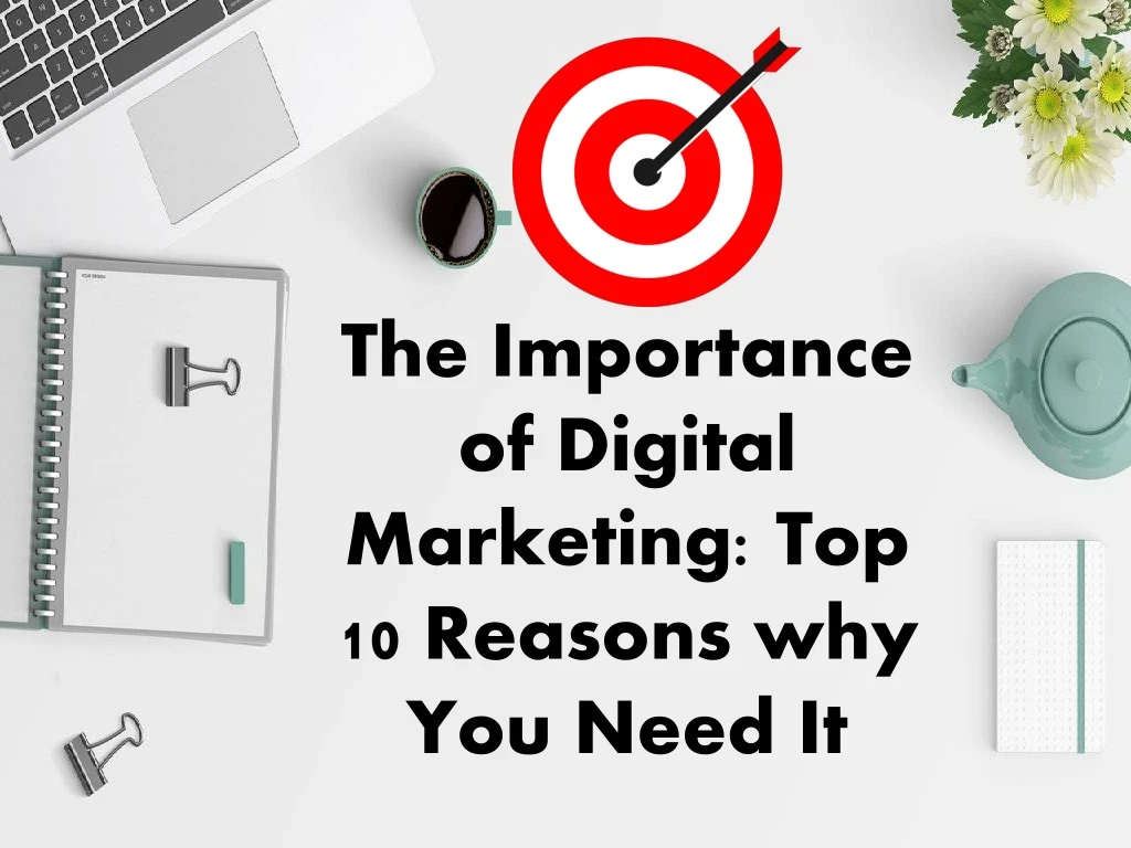 the importance of digital marketing