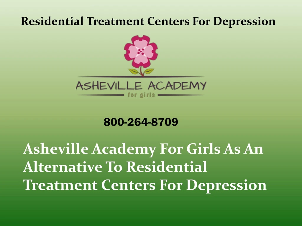 PPT Residential Treatment Centers For Depression Asheville Academy