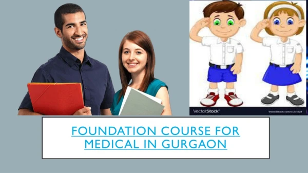 Foundation Course for Medical in Gurgaon