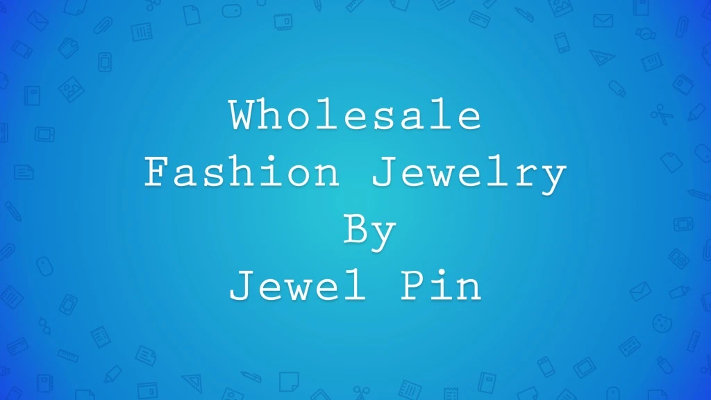wholesale fashion jewelry by jewel pin