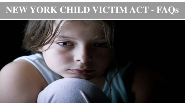 New York Child Victim ACT - Frequently Asked Question
