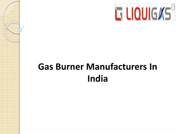 Liquigas-Gas Burner Manufacturers In India