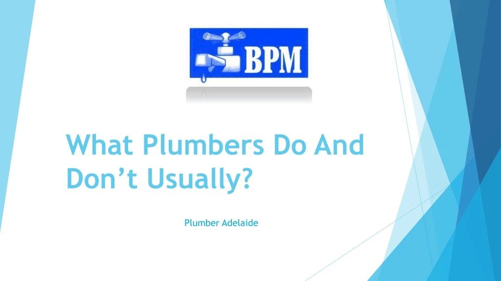 what plumbers do and don t usually