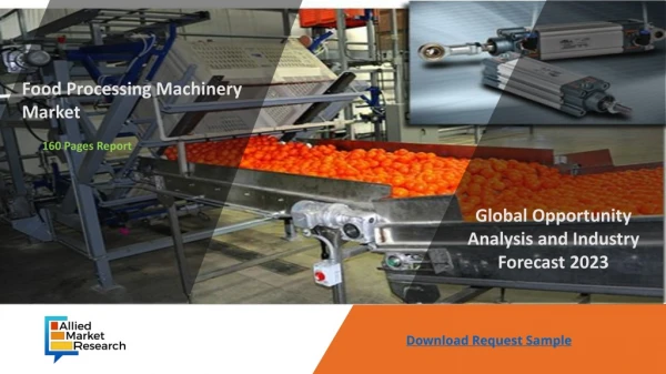 Food Processing Machinery Market Trends, Demand And Analysis 2023