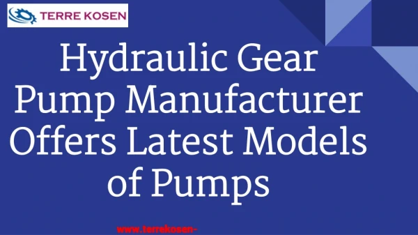 Hydraulic Gear Pump Manufacturer Offers Latest Models of Pumps