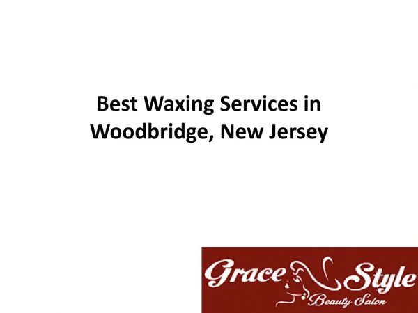 Best Waxing Services in Woodbridge, New Jersey