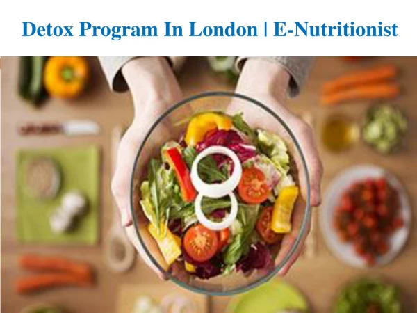 Detox Program in London | E- Nutritionist