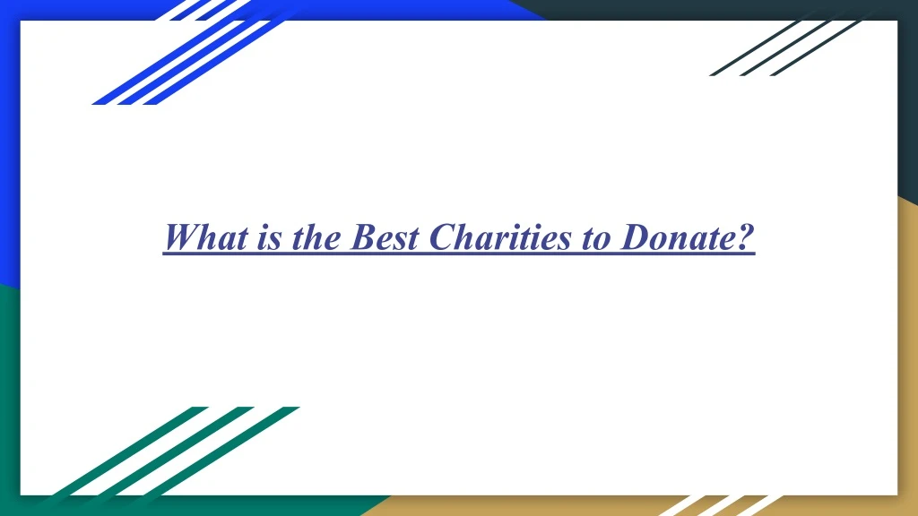 what is the best charities to donate