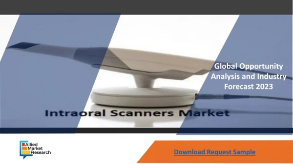 Intraoral Scanners Market - With Future Growth By Top Players Involved In The Market