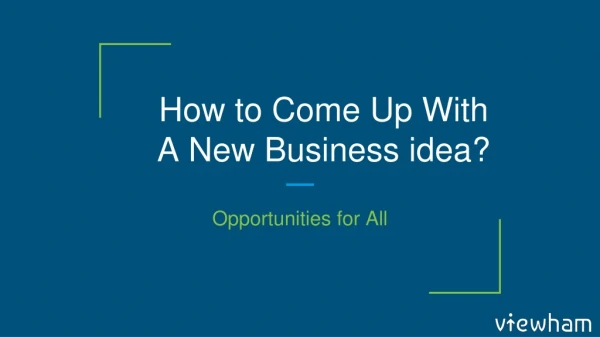 How to Come Up With a New Business Idea