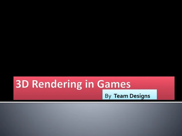 3D Rendering in Games