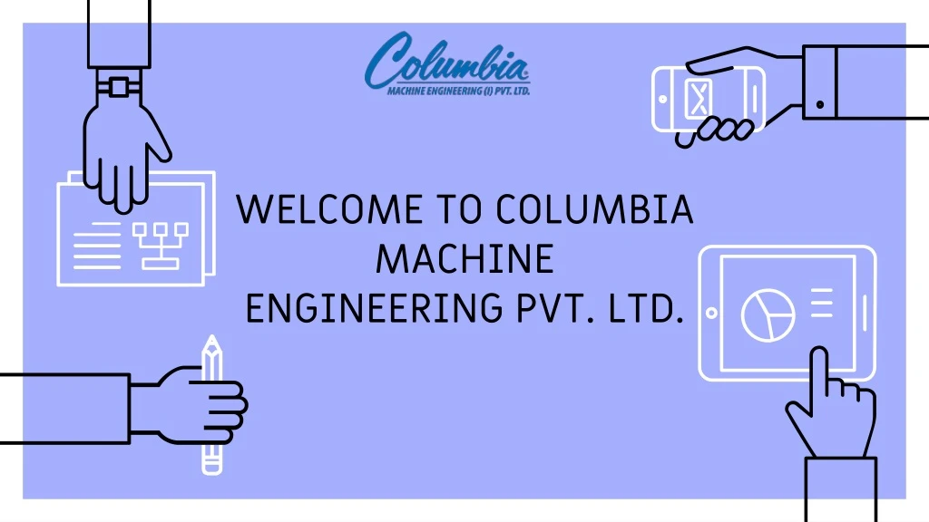 welcome to columbia machine engineering pvt ltd
