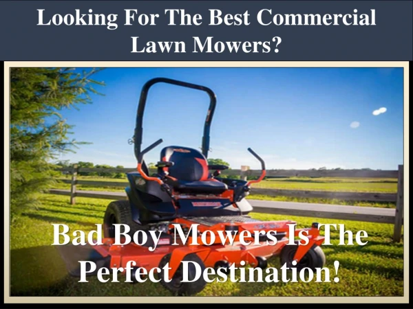 Looking For The Best Commercial Lawn Mowers? Bad Boy Mowers Is The Perfect Destination