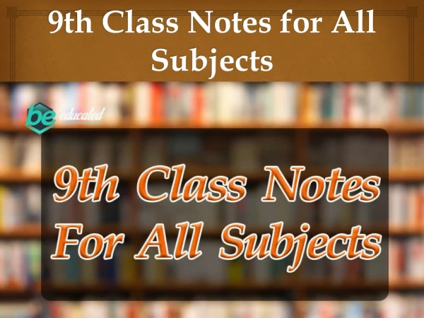 9th Class Notes for All Subjects