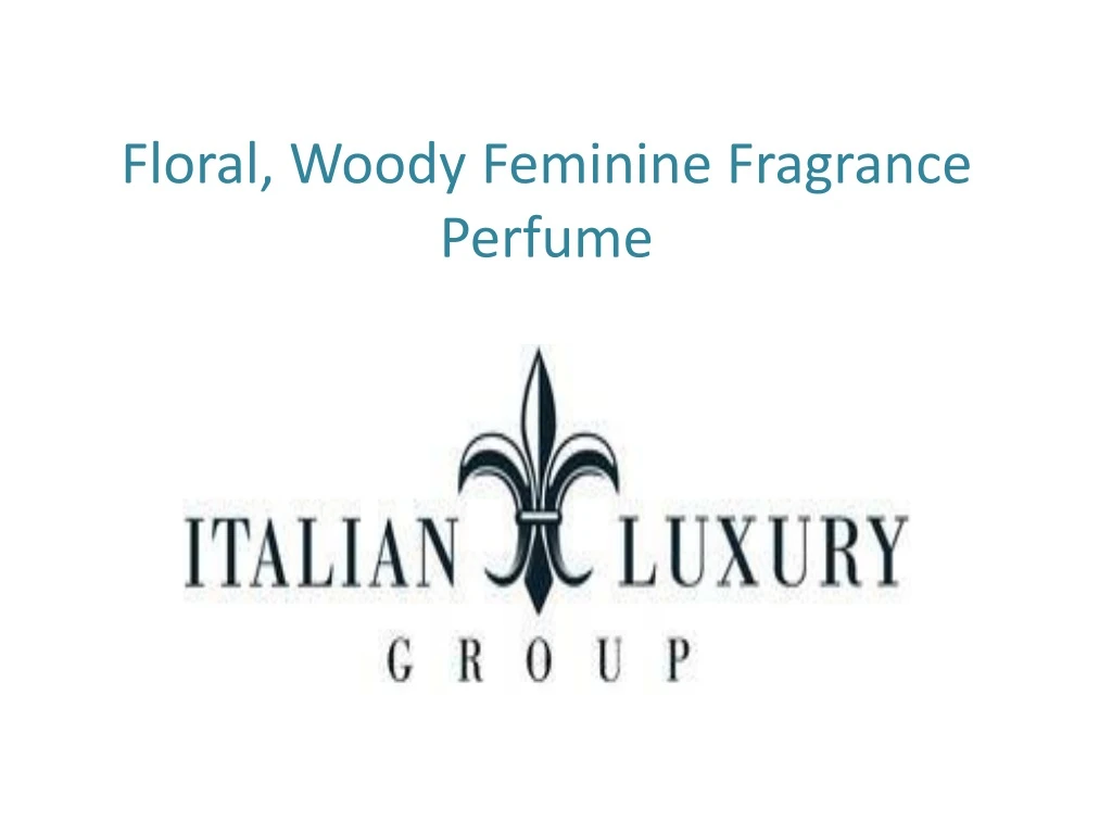 f loral woody f eminine f ragrance perfume