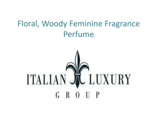 Floral, Woody Feminine Fragrance Perfume