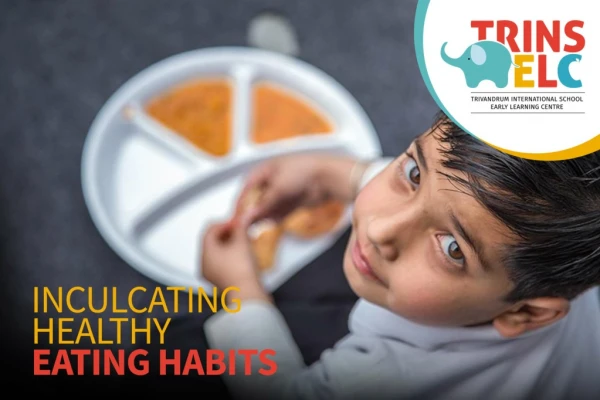 Inculcating Healthy Eating Habits | TRINS ELC
