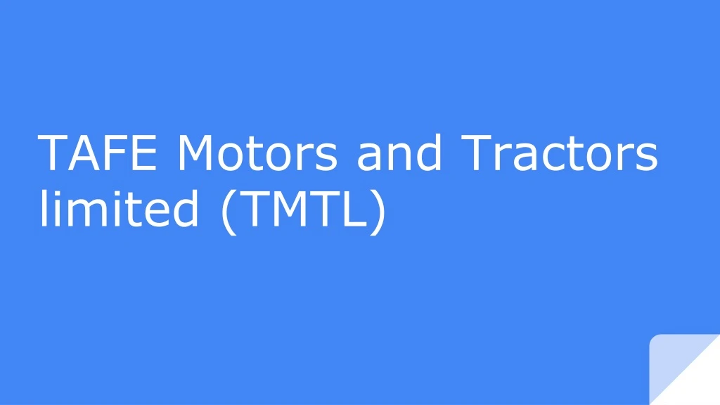 tafe motors and tractors limited tmtl