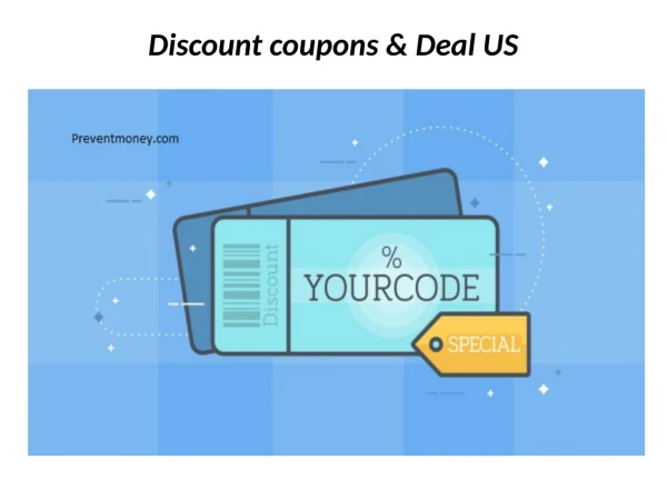 Discount coupons & Deal US